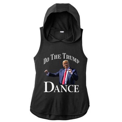 Do The Trump Dance Shuffle Political Humor Trump Dancing Ladies PosiCharge Tri-Blend Wicking Draft Hoodie Tank