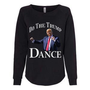 Do The Trump Dance Shuffle Political Humor Trump Dancing Womens California Wash Sweatshirt