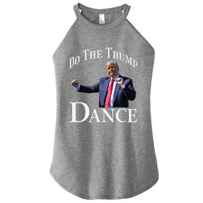 Do The Trump Dance Shuffle Political Humor Trump Dancing Women's Perfect Tri Rocker Tank