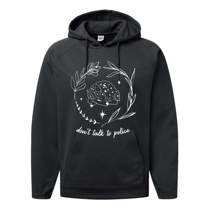 Dont Talk To Police All Cats Are Beautiful Fund The Community Not The Pol Performance Fleece Hoodie