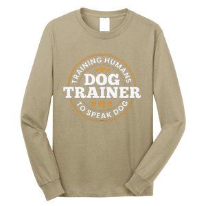 Dog Trainer Training Humans To Speak Dog Funny Dog Training Long Sleeve Shirt