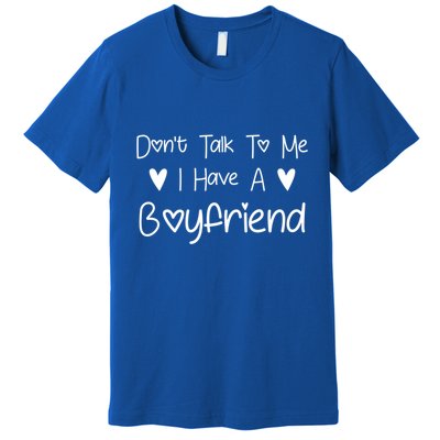 Don't Talk To Me I Have A Friend Funny Couple Friends Gift Premium T-Shirt