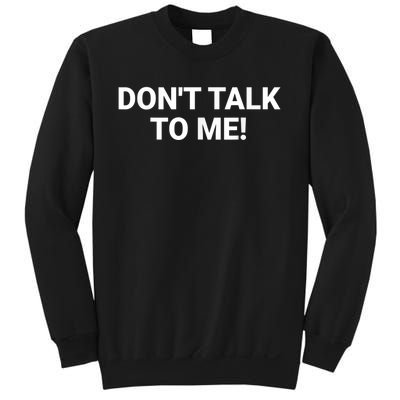 DON'T TALK TO ME Funny Anti Social Introvert Sweatshirt