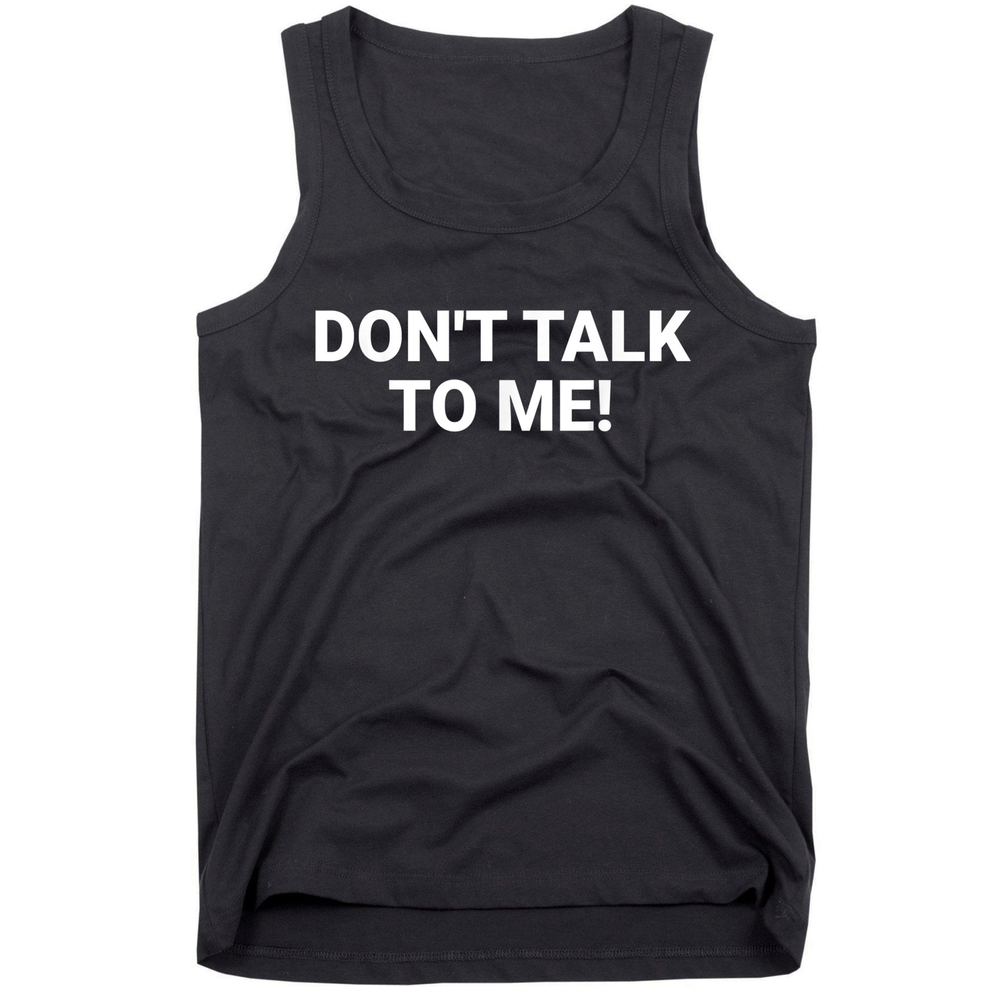 DON'T TALK TO ME Funny Anti Social Introvert Tank Top