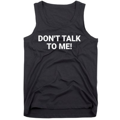 DON'T TALK TO ME Funny Anti Social Introvert Tank Top