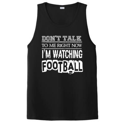 Don't Talk To Me Right Now I'm Watching Football Gift Funny Gift PosiCharge Competitor Tank