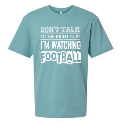 Don't Talk To Me Right Now I'm Watching Football Gift Funny Gift Sueded Cloud Jersey T-Shirt