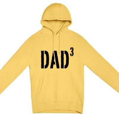 Dad To The Third Power Premium Pullover Hoodie