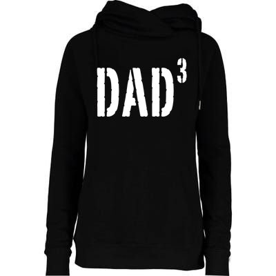 Dad To The Third Power Womens Funnel Neck Pullover Hood