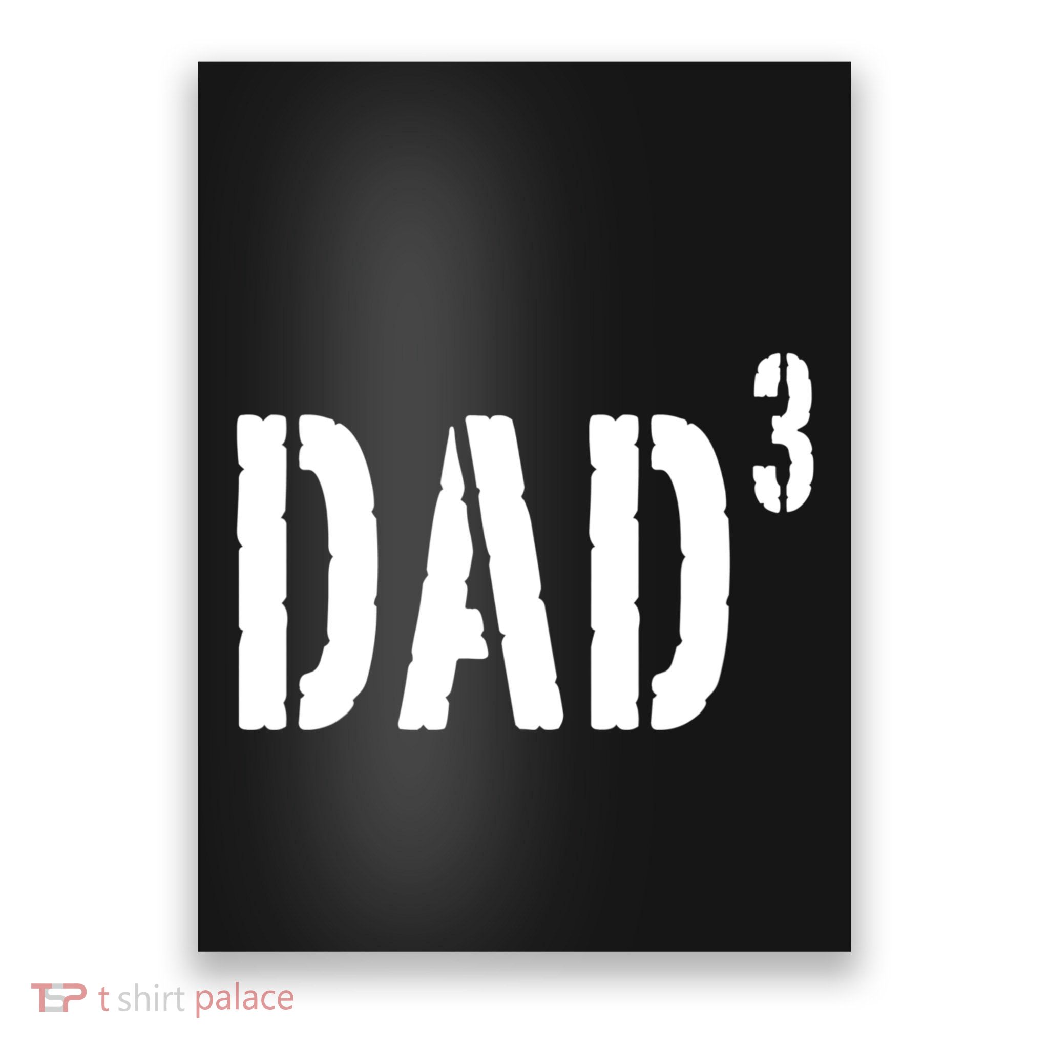 Dad To The Third Power Poster