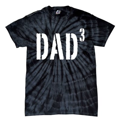 Dad To The Third Power Tie-Dye T-Shirt