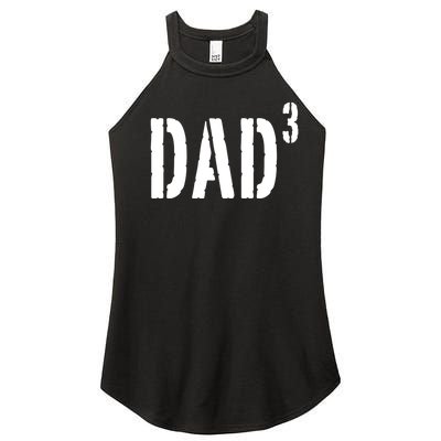 Dad To The Third Power Women’s Perfect Tri Rocker Tank