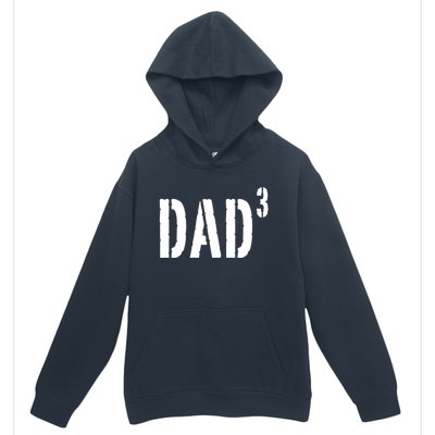 Dad To The Third Power Urban Pullover Hoodie