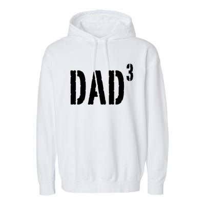 Dad To The Third Power Garment-Dyed Fleece Hoodie