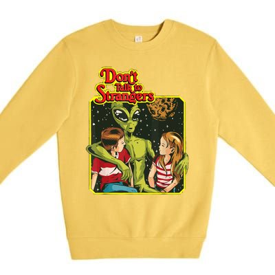 Don&X27;T Talk To Strangers Premium Crewneck Sweatshirt