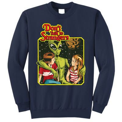 Don&X27;T Talk To Strangers Sweatshirt