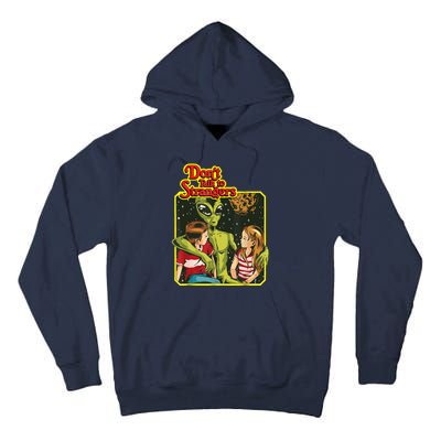 Don&X27;T Talk To Strangers Tall Hoodie