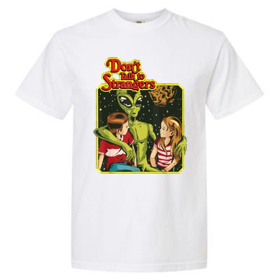 Don&X27;T Talk To Strangers Garment-Dyed Heavyweight T-Shirt