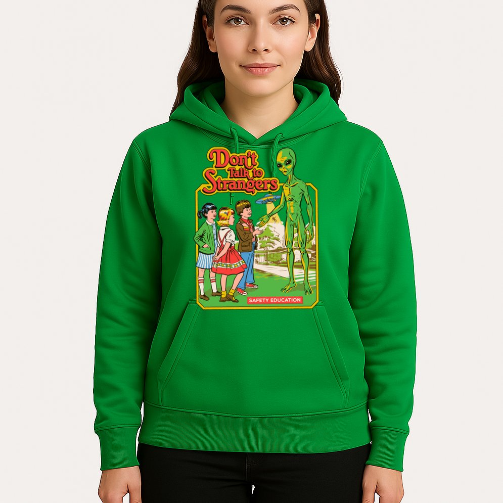 Don't Talk To Strangers Hoodie