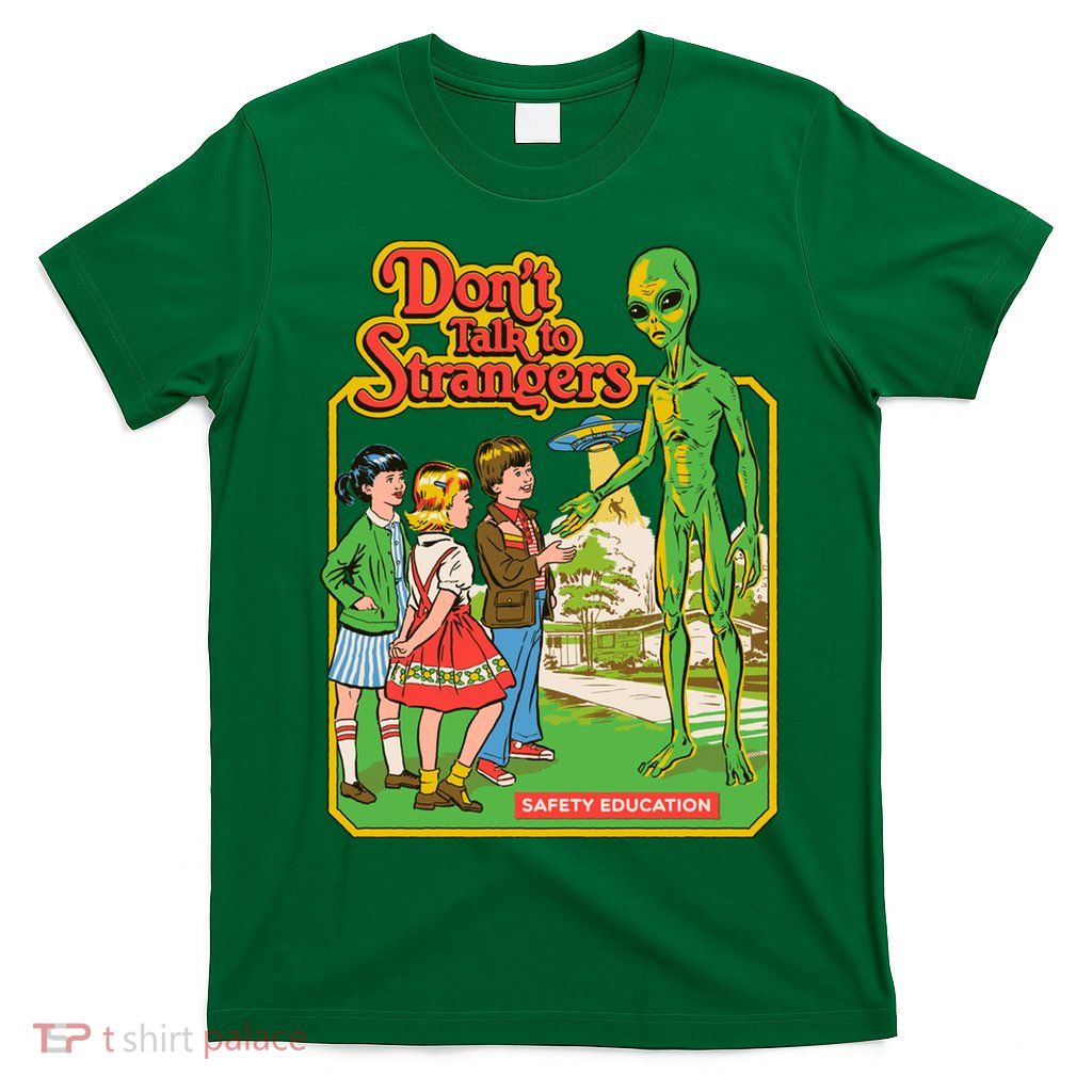 Don't Talk To Strangers T-Shirt