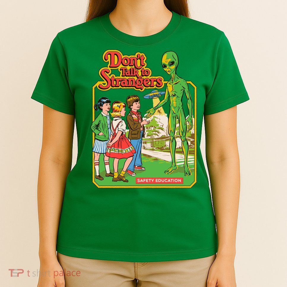Don't Talk To Strangers T-Shirt
