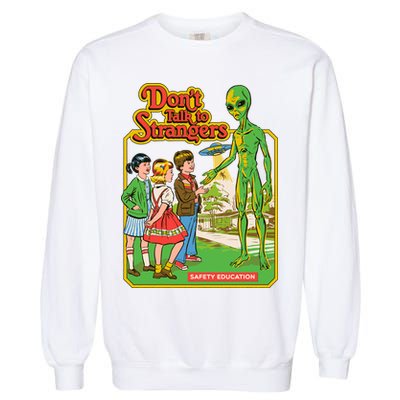 Don't Talk To Strangers Garment-Dyed Sweatshirt