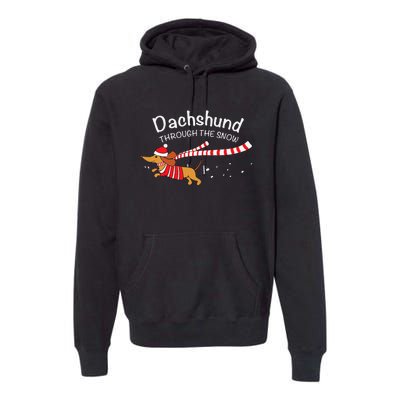 Dachshund Through The Snow Funny Dachshund Christmas Premium Hoodie