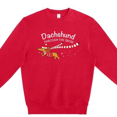 Dachshund Through The Snow Funny Dachshund Christmas Premium Crewneck Sweatshirt