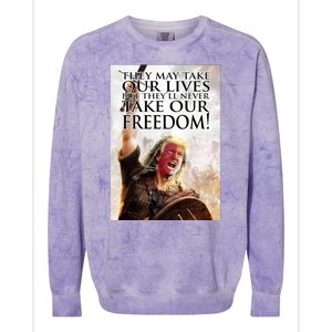 Donald Trump They May Take Our Lives But Theyll Never Take Our Freedom Colorblast Crewneck Sweatshirt