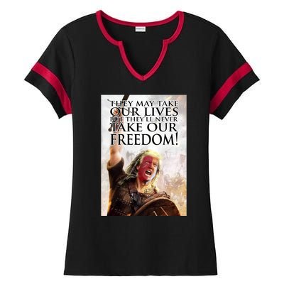 Donald Trump They May Take Our Lives But Theyll Never Take Our Freedom Ladies Halftime Notch Neck Tee