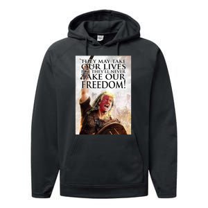 Donald Trump They May Take Our Lives But Theyll Never Take Our Freedom Performance Fleece Hoodie