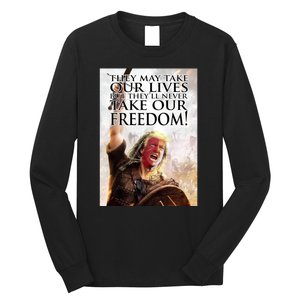 Donald Trump They May Take Our Lives But Theyll Never Take Our Freedom Long Sleeve Shirt