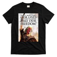 Donald Trump They May Take Our Lives But Theyll Never Take Our Freedom T-Shirt