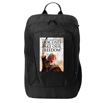 Donald Trump They May Take Our Lives But Theyll Never Take Our Freedom City Backpack
