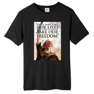 Donald Trump They May Take Our Lives But Theyll Never Take Our Freedom Tall Fusion ChromaSoft Performance T-Shirt