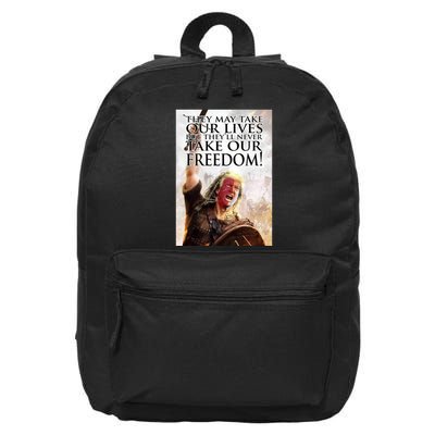 Donald Trump They May Take Our Lives But Theyll Never Take Our Freedom 16 in Basic Backpack