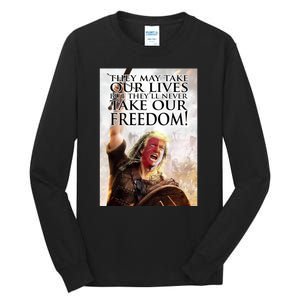 Donald Trump They May Take Our Lives But Theyll Never Take Our Freedom Tall Long Sleeve T-Shirt