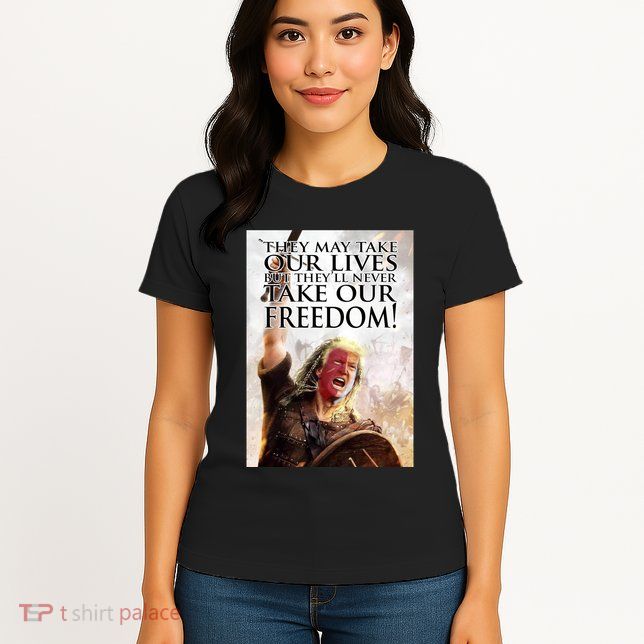 Donald Trump They May Take Our Lives But Theyll Never Take Our Freedom Womens T-Shirt