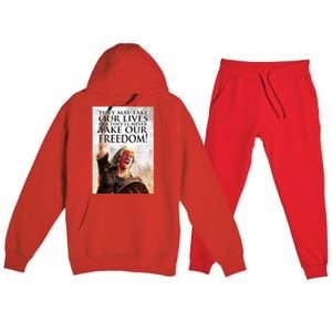 Donald Trump They May Take Our Lives But Theyll Never Take Our Freedom Premium Hooded Sweatsuit Set