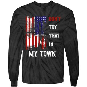 Dont Try That In My Town Tie-Dye Long Sleeve Shirt