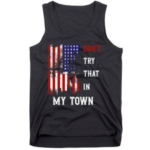 Dont Try That In My Town Tank Top