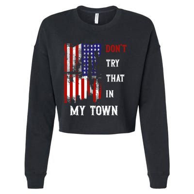 Dont Try That In My Town Cropped Pullover Crew