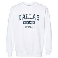 Dallas Texas Tx Vintage Sports Garment-Dyed Sweatshirt