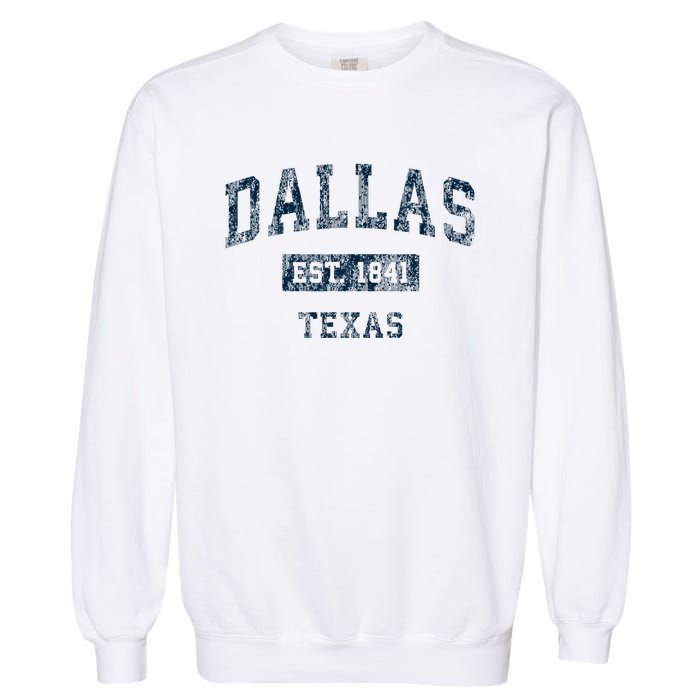 Dallas Texas Tx Vintage Sports Garment-Dyed Sweatshirt