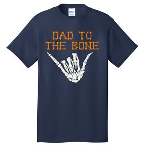 Dad To The Bone Spooky Skeleton Hand Funny Halloween Tall T-Shirt