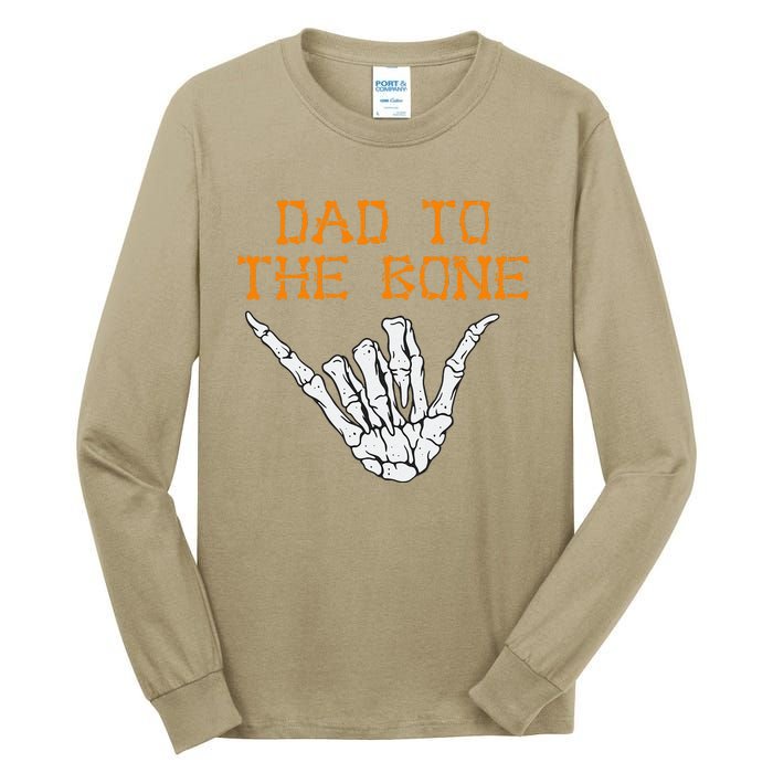 Dad To The Bone Spooky Skeleton Hand Funny Halloween Tall Long Sleeve T-Shirt