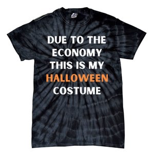 Due to the economy this is my halloween costume Tie-Dye T-Shirt