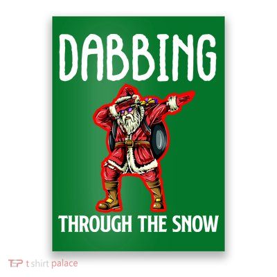 Dabbing Through The Snow Funny Santa Claus Dancing Poster