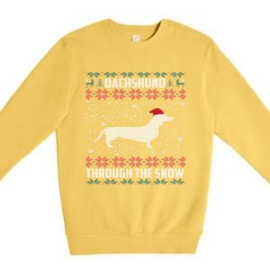 Dachshund Through The Snow Ugly Christmas Gift Funny Gift Premium Crewneck Sweatshirt