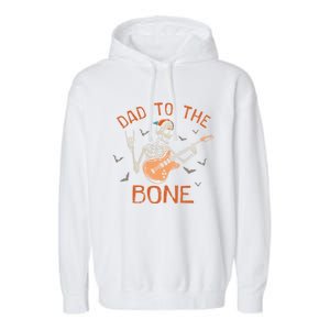 Dad To The Bone Funny Halloween Skeleton Guitar Lover Gift Garment-Dyed Fleece Hoodie